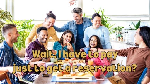 Should You Pay a Deposit for a Restaurant Reservation?